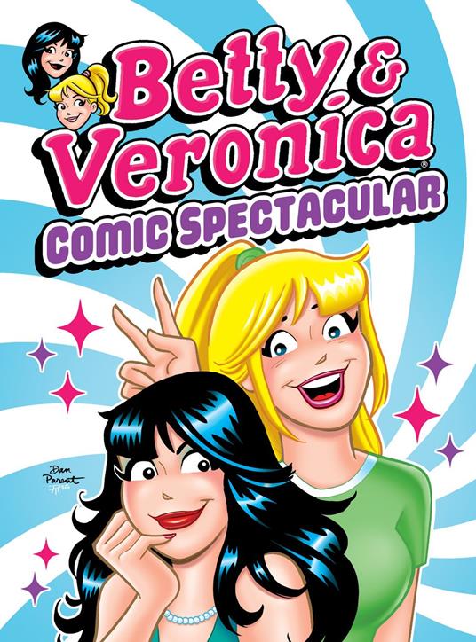 Betty & Veronica Comic Spectacular - Archie Superstars - ebook