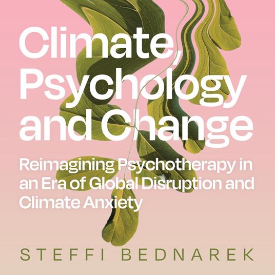 Climate, Psychology, and Change