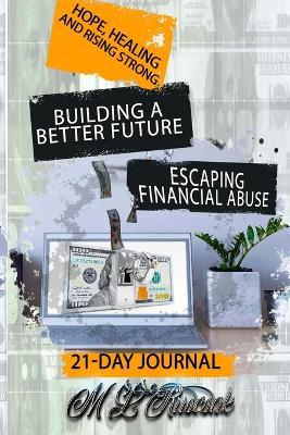 Building a Better Future: Escaping Financial Abuse 21-day Journal - M L Ruscscak - cover