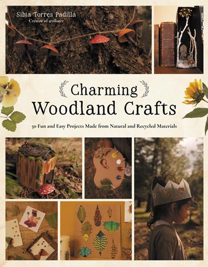 Charming Woodland Crafts - Sibia Torres Padilla - ebook