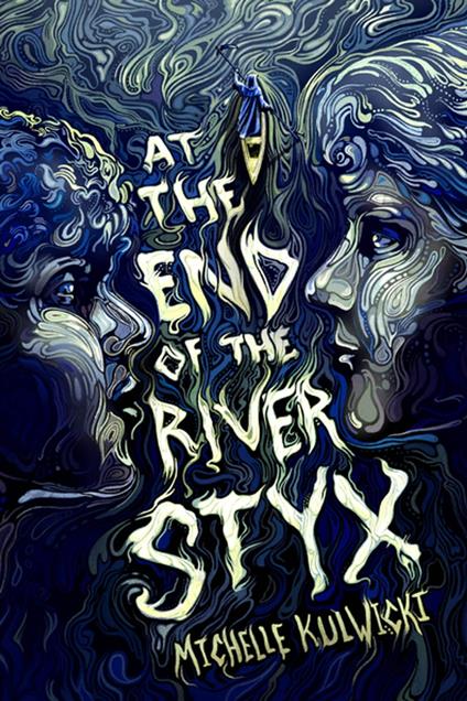 At the End of the River Styx - Michelle Kulwicki - ebook