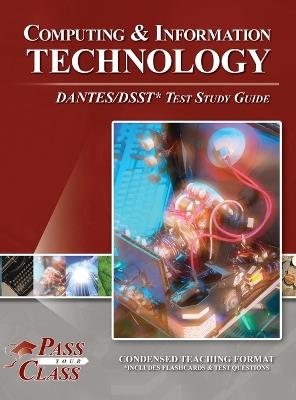 Computing and Information Technology DANTES / DSST Test Study Guide - Passyourclass - cover