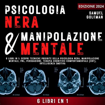 Psicologia Nera E Manipolazione Mentale