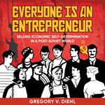 Everyone Is an Entrepreneur