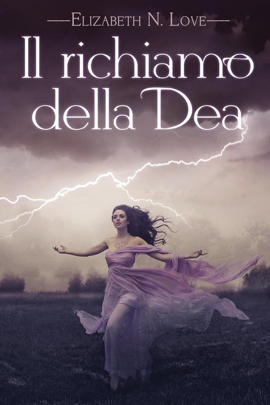 Il richiamo della Dea - Elizabeth N. Love,Silvia Stefani - ebook