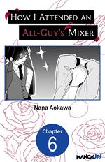 How I Attended an All-Guy's Mixer #006