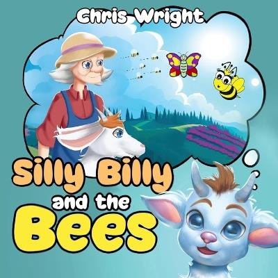 Silly Billy and the Bees - Chris Wright - cover