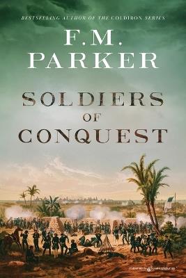 Soldiers of Conquest - F M Parker - cover