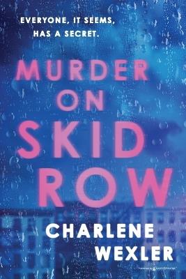 Murder on Skid Row - Charlene Wexler - cover