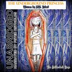 Underground Princess, The