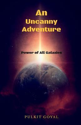 An Uncanny Adventure - Pulkit Goyal - cover