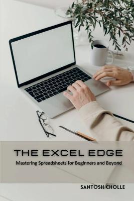 The Excel Edge - Santosh Cholle - cover