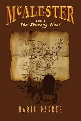 McAlester: The Journey West - Barth Parkes - cover