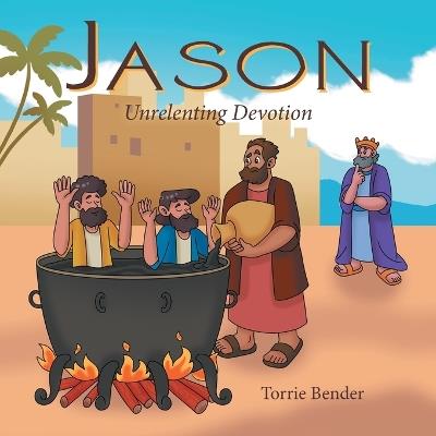 Jason: Unrelenting Devotion - Torrie Bender - cover