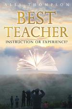 Best Teacher: Instruction or Experience