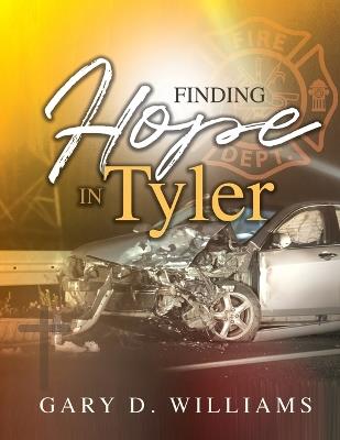 Finding Hope in Tyler - Gary D Williams - cover