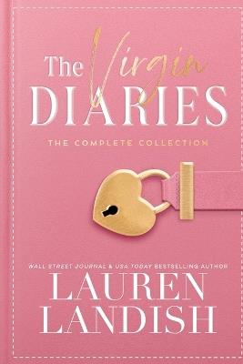 The Virgin Diaries: The Complete Collection - Lauren Landish - cover