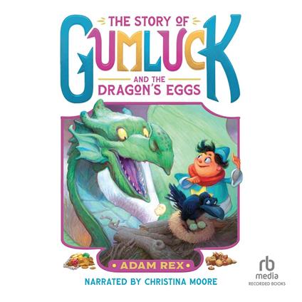 The Story of Gumluck and the Dragon's Eggs