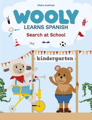 Wooly Learns Spanish. Search at School - Mieke Goethals - cover