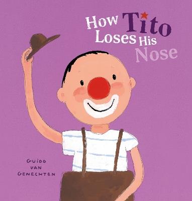 How Tito Loses His Nose - Guido Genechten - cover
