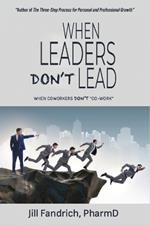 When Leaders Don't Lead: When Coworkers Don't 