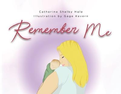 Remember Me - Catherine Shelby Hale - cover