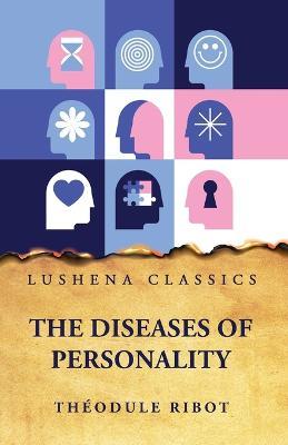 The Diseases of Personality - Theodule Ribot - cover