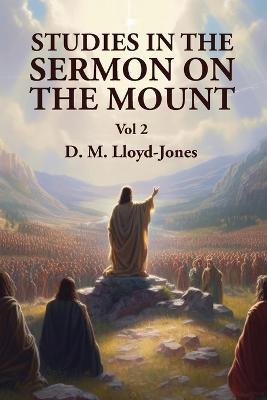 Studies in the Sermon on the Mount Vol 2 - David Martyn Lloyd-Jones - cover