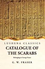 Catalogue of the Scarabs Belonging to George Fraser