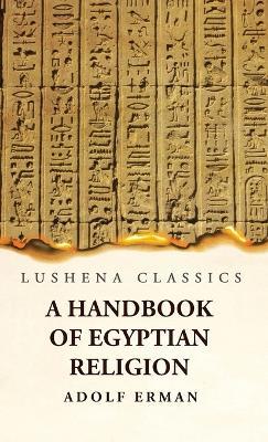 A Handbook of Egyptian Religion - Adolf Erman - cover