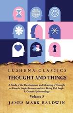 Thought and Things Volume 3