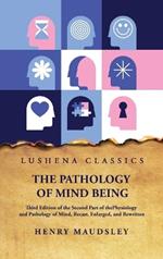 The Pathology of Mind Being