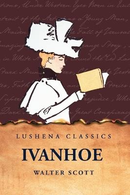 Ivanhoe - By Walter Scott - cover