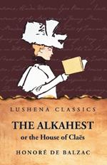 The Alkahest or The House of Cla?s