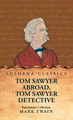 Tom Sawyer Collection: Tom Sawyer Abroad, Tom Sawyer Detective