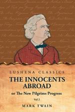 The Innocents Abroad or The New Pilgrims Progress Vol 2