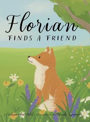 Florian Finds a Friend - Alexandra Hill - cover