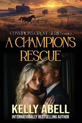 A Champion's Rescue - Kelly Abell - cover