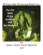 80 Years After the Second World War: The Old Bible Of the Apostles and the Martyrs: Book 1: English