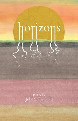 Horizons - Julie S Paschold - cover