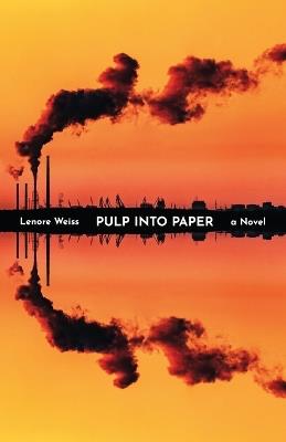 Pulp into Paper - Lenore Weiss - cover