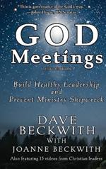 God Meetings: Build Healthy Leadership and Prevent Ministry Burnout: Build