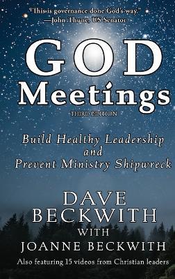 God Meetings: Build Healthy Leadership and Prevent Ministry Burnout: Build - Dave Beckwith,Joanne Beckwith - cover