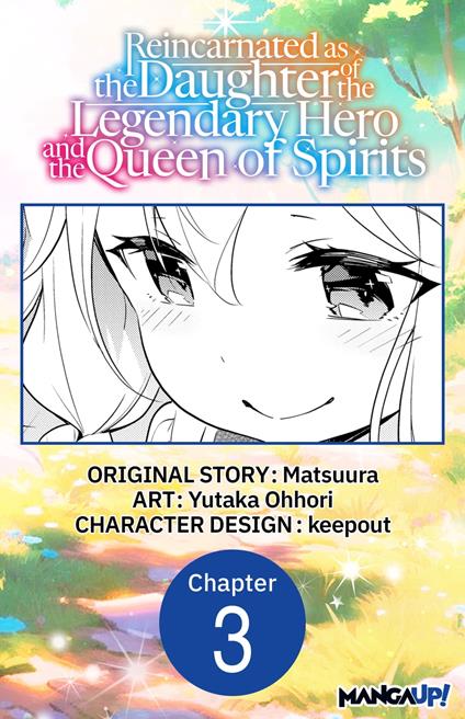 Reincarnated as the Daughter of the Legendary Hero and the Queen of Spirits #003