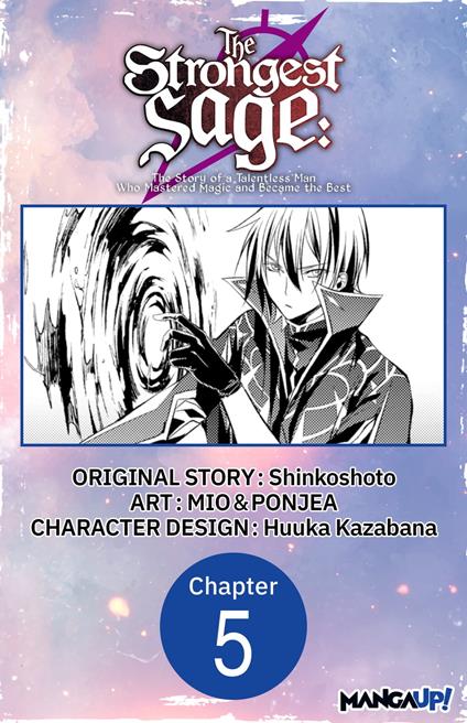 The Strongest Sage: The Story of a Talentless Man Who Mastered Magic and Became the Best #005