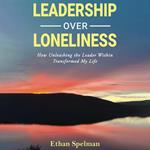 Leadership Over Loneliness