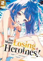 Too Many Losing Heroines! (Manga) Vol. 2