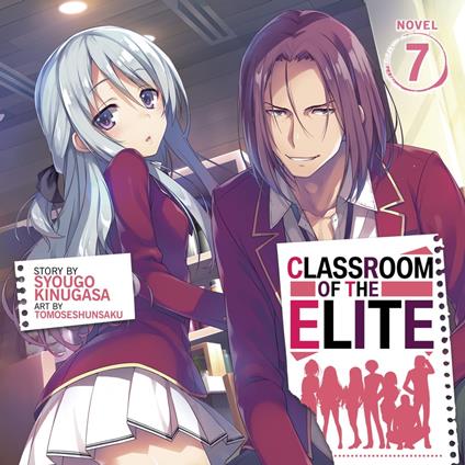 Classroom of the Elite (Light Novel) Vol. 7