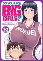 Do You Like Big Girls? (Omnibus) Vol. 1-2