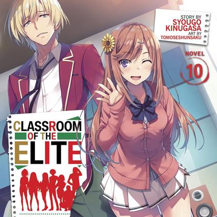 Classroom of the Elite (Light Novel) Vol. 10